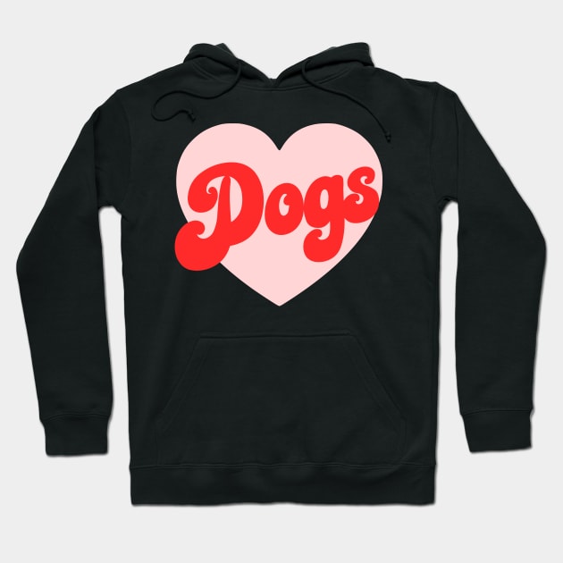 I Love Dogs Hoodie by kapotka